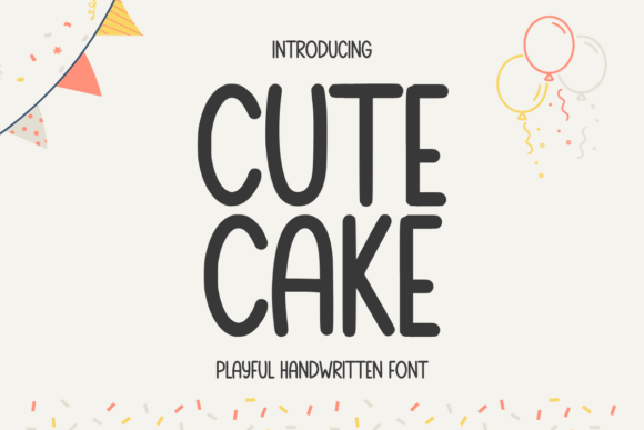 Cute Cake: A Handwritten Font That Makes Your Campaign Feel Human